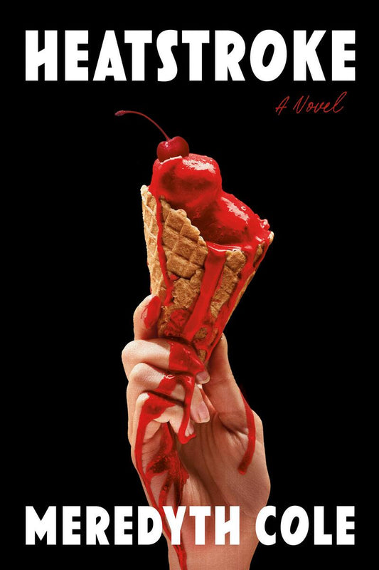 Heatstroke by Meredyth Cole (Preorder)