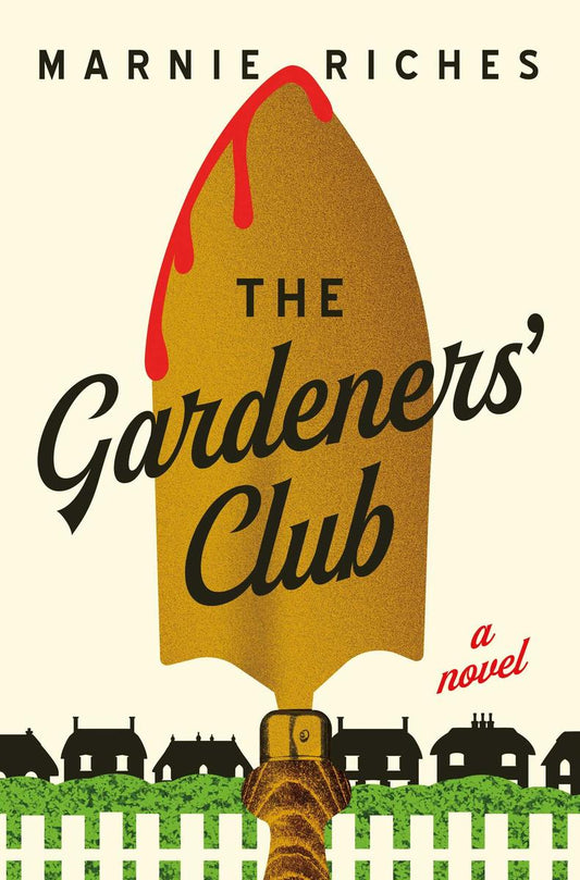 The Gardeners' Club by Marnie Riches