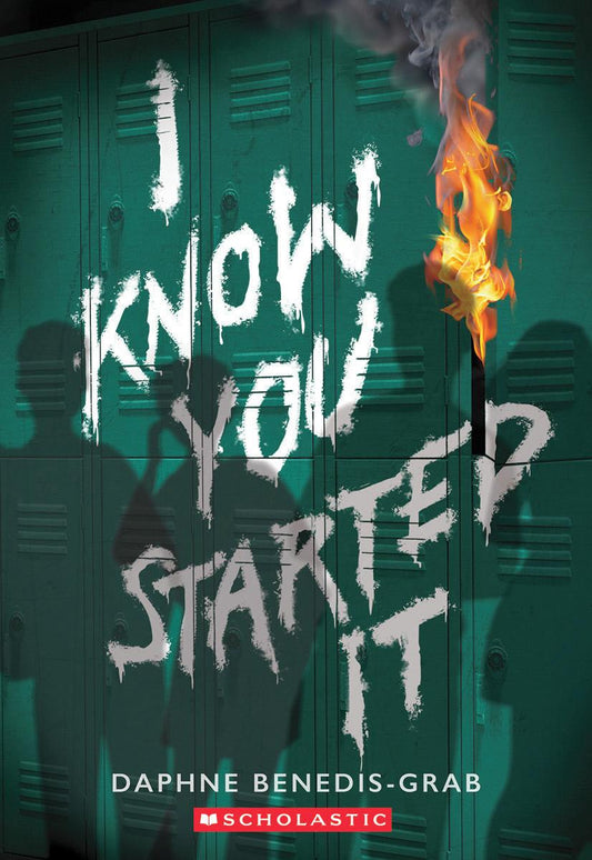 I Know You Started It (A Secrets & Lies Novel) by Daphne Benedis-Grab