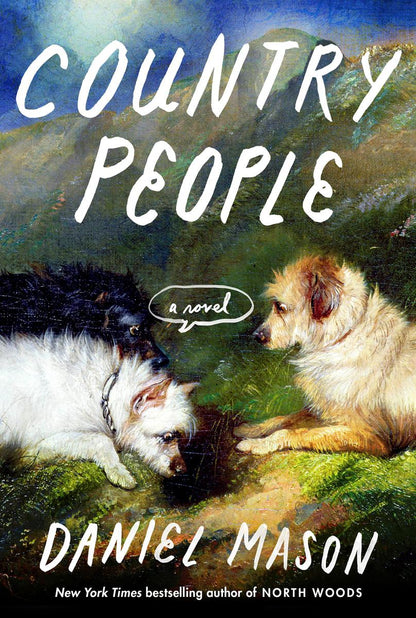 Country People: A Novel by Daniel Mason (Preorder)