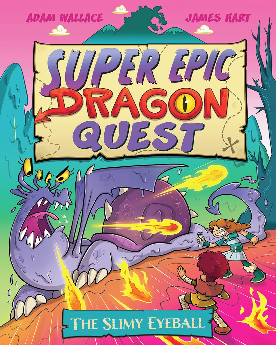 The Slimy Eyeball: Super Epic Dragon Quest #2 by Adam Wallace & James Hart