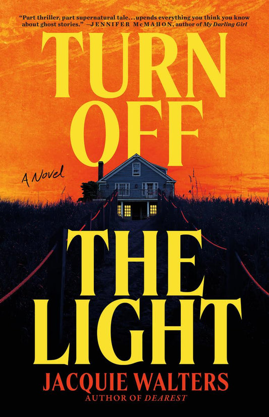 Turn Off the Light: A Novel by Jacquie Walters
