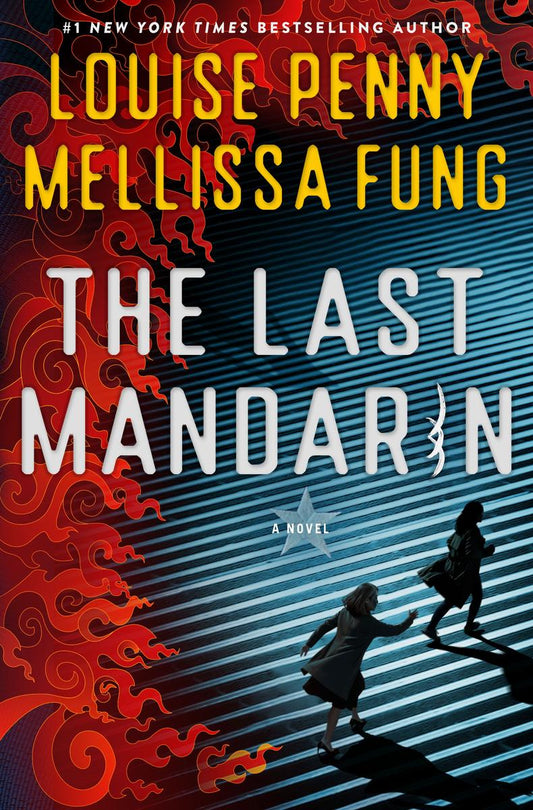 The Last Mandarin by Louise Penny & Mellissa Fung
