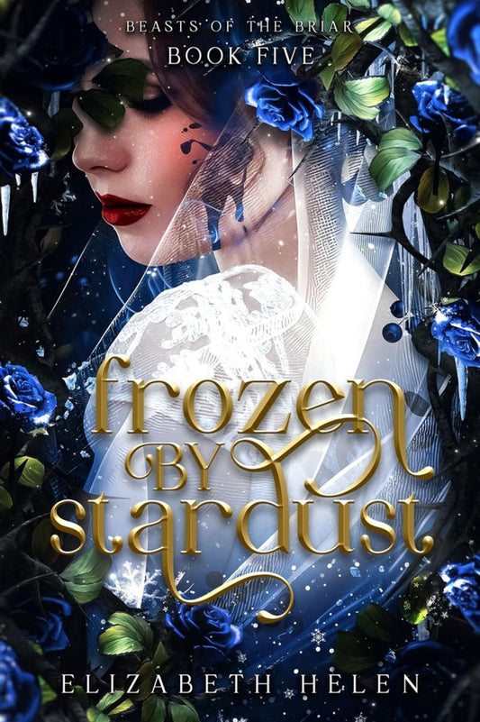 Frozen by Stardust Deluxe Edition by Elizabeth Helen
