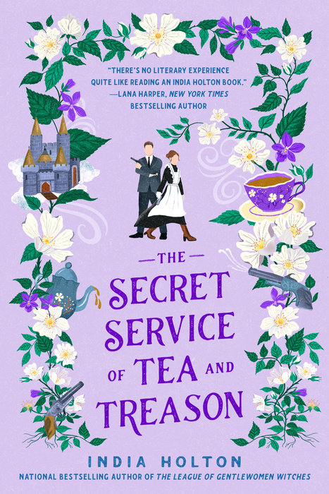 The Secret Service of Tea & Treason by India Holton