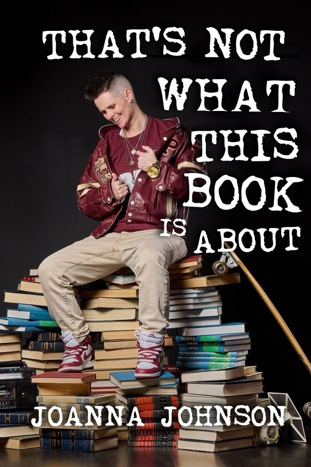That's Not What This Book Is About by Joanna Johnson