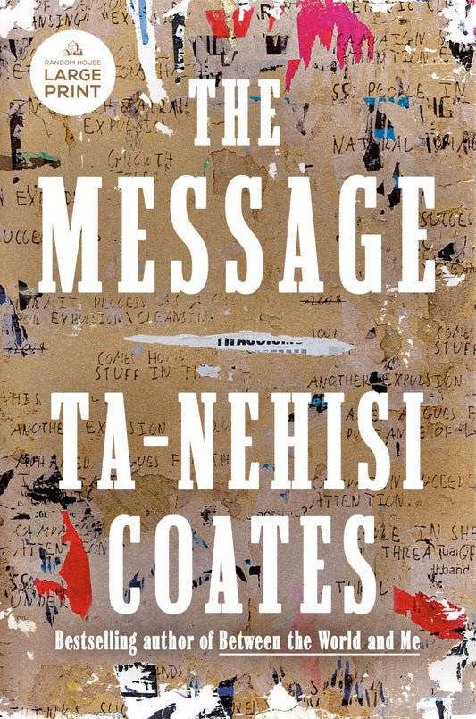 The Message by Ta-Nehisi Coates