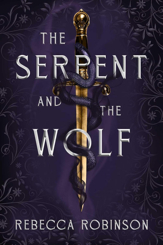 The Serpent and the Wolf by Rebecca Robinson