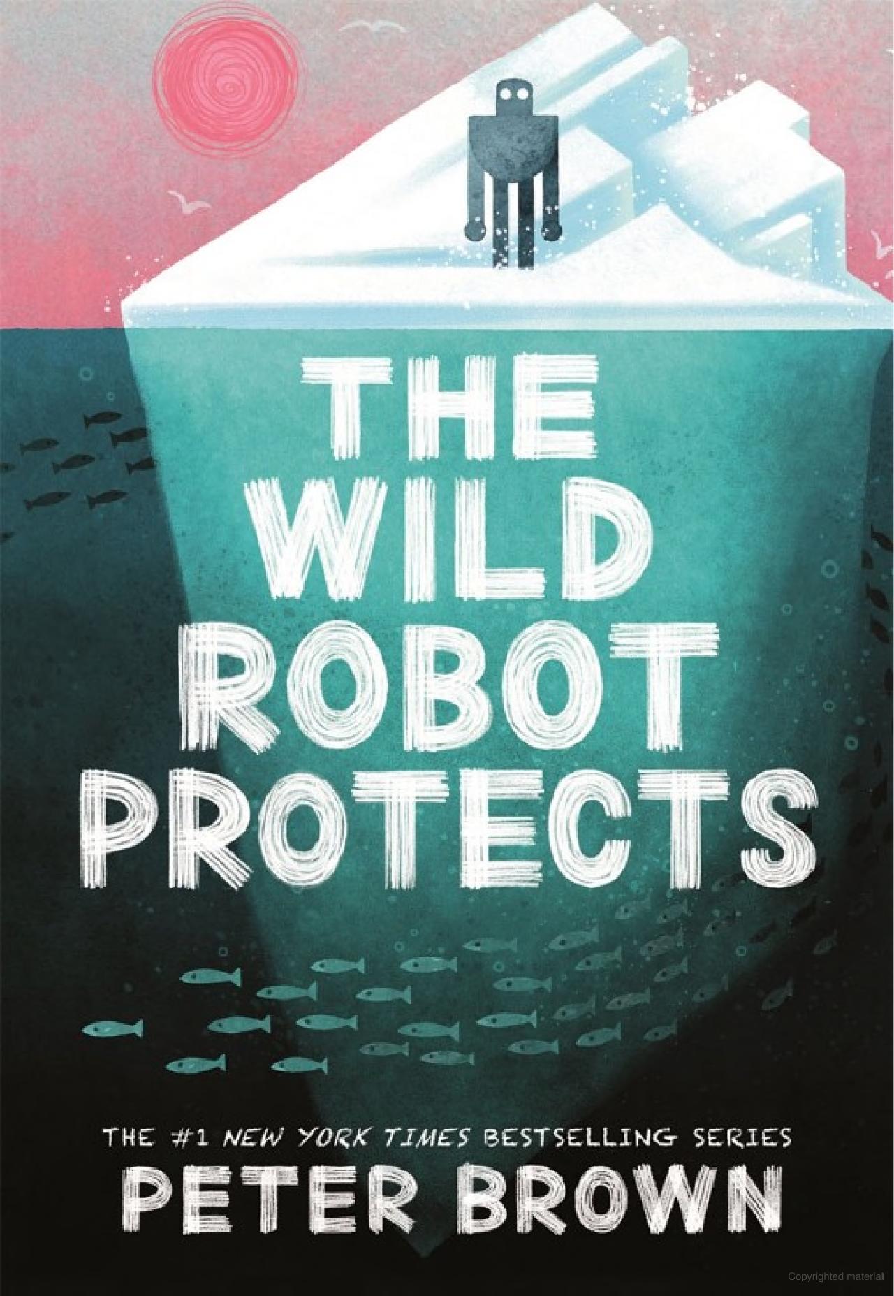 The Wild Robot Protects by Peter Brown