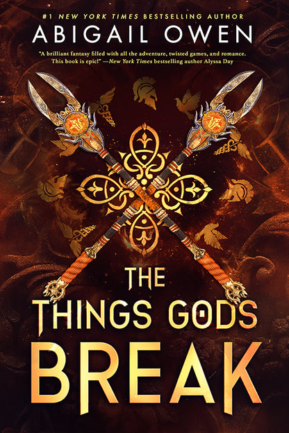 The Things Gods Break by Abigail Owen