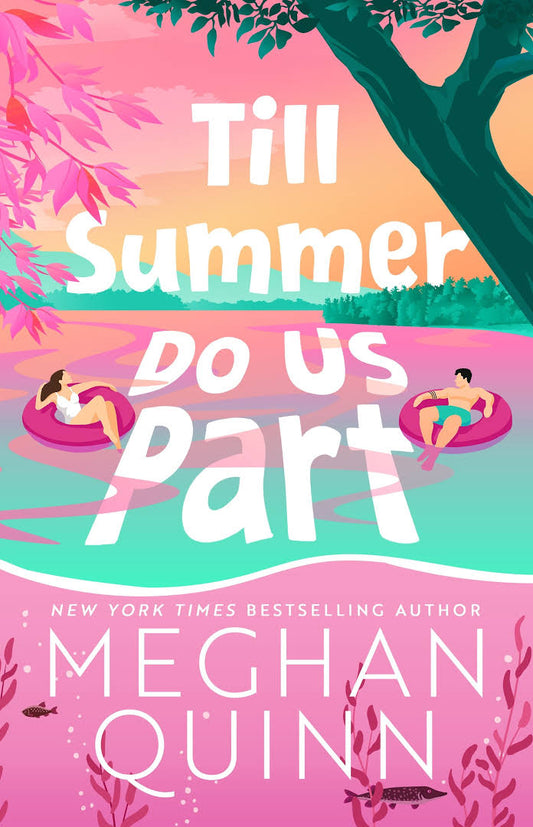 Till Summer Do Us Part by Meghan Quinn (Preorder)