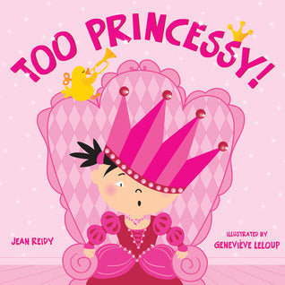 Too Princessy by Jean Reidy