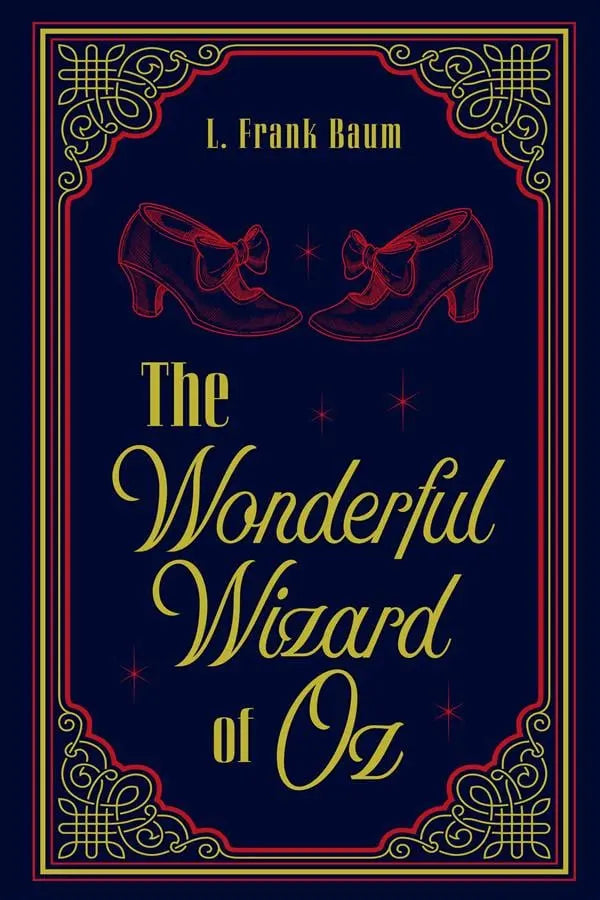 The Wonderful Wizard of Oz by Frank L. Baum