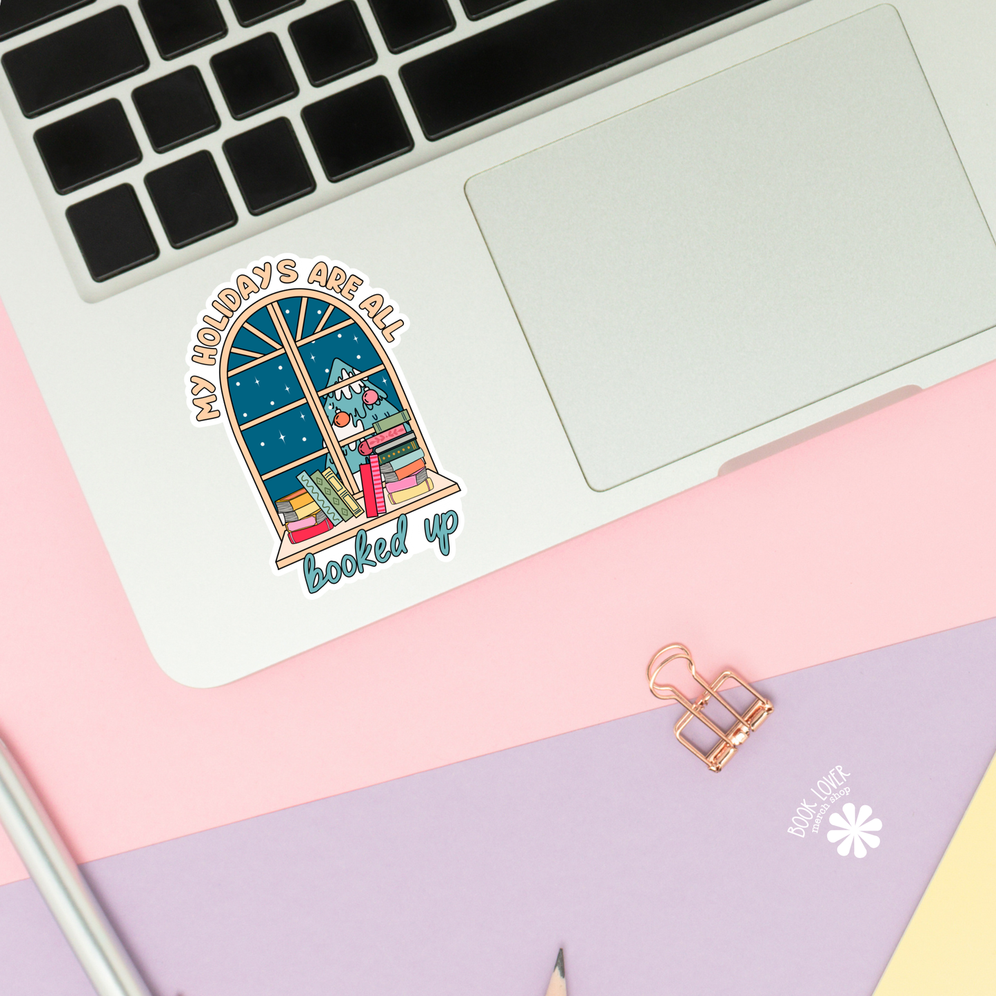 My holidays are all booked up sticker