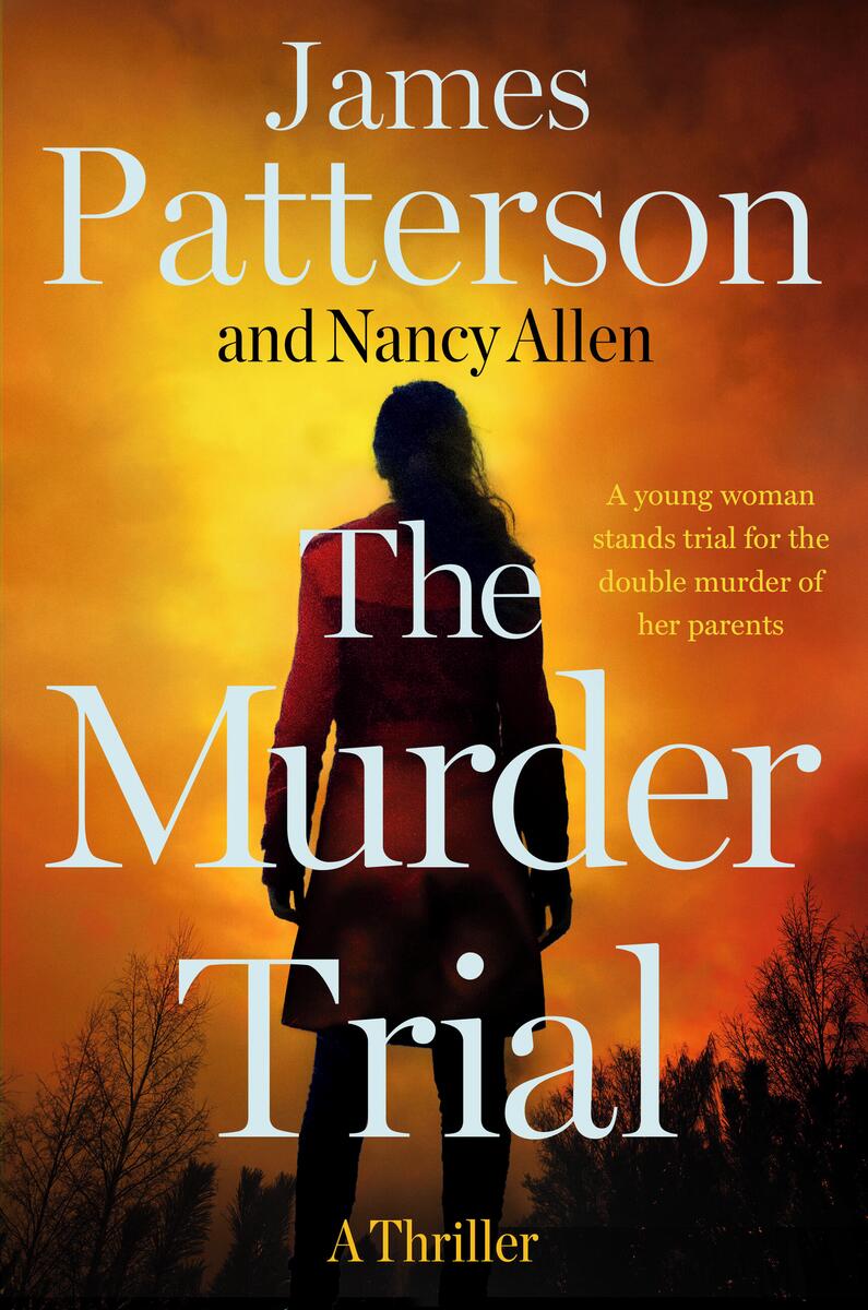 The Murder Trial: A Thriller by James Patterson & Nancy Allen (Preorder)