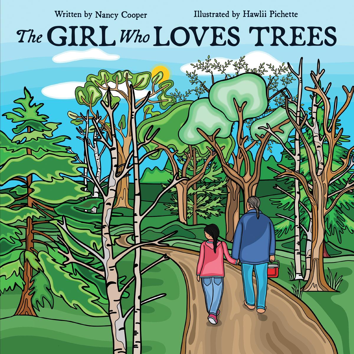 The Girl Who Loves Trees by Nancy Cooper & Hawlii Pichette (Preorder)