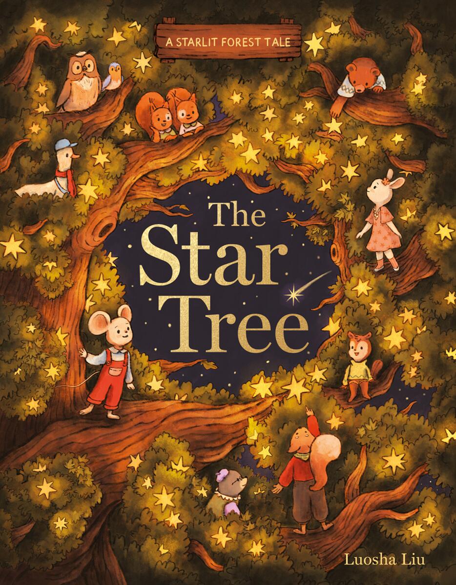 A Starlit Forest Tale: The Star Tree by Luosha Liu (Preorder)