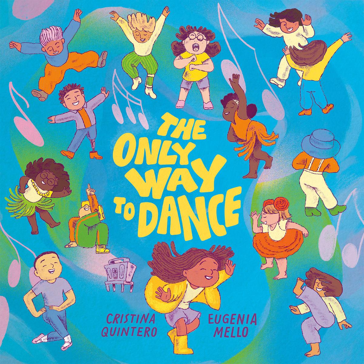The Only Way to Dance by Cristina Quintero & Eugenia Mello (Preorder)