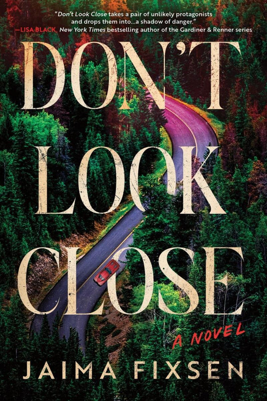 Don't Look Close: A Novel by Jaime Fixsen (Preorder)
