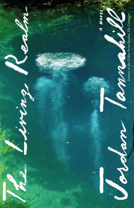 The Living Realm: A Novel by Jordan Tannahill (Preorder)