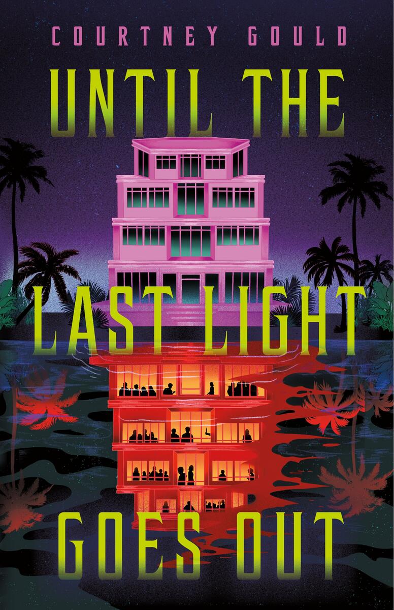 Until the Last Light Goes Out by Courtney Gould (Preorder)
