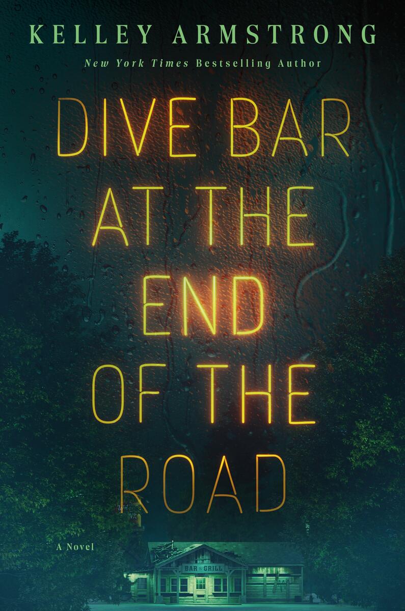 Dive Bar at the End of the Road: A Novel by Kelley Armstrong (Preorder)