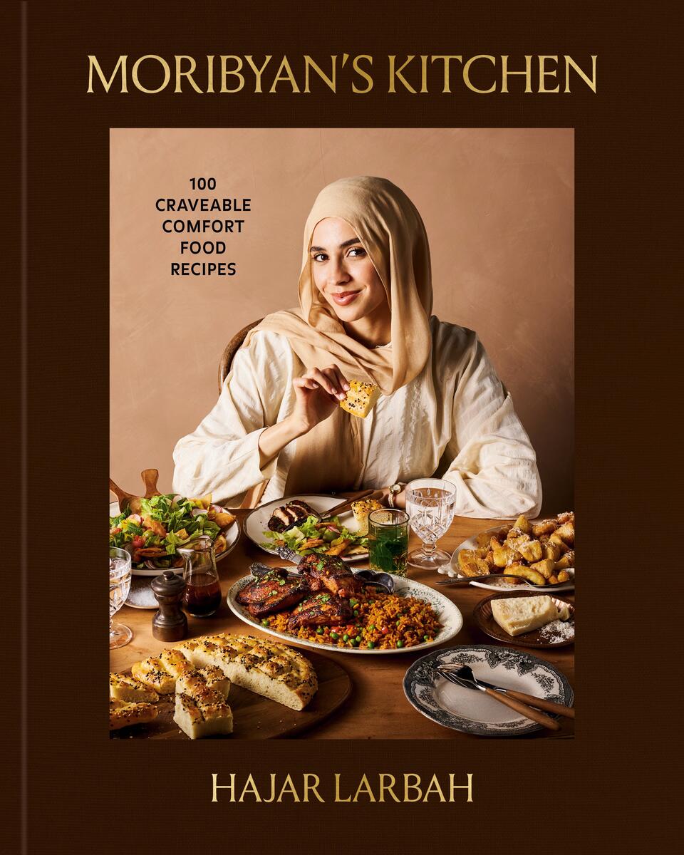 Moribyan's Kitchen: 100 Craveable Comfort Food Recipes: A Cookbook by Hajar Larbah (Preorder)