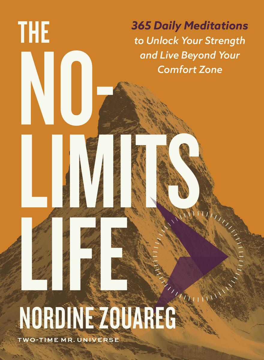 The No-Limits Life: 365 Daily Meditations to Unlock Your Strength and Live Beyond Your Comfort Zone by Nordine Zouareg (Preorder)