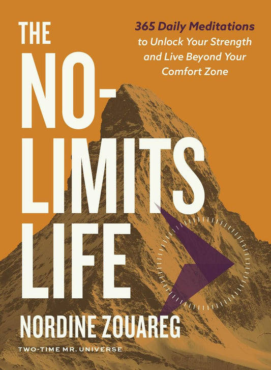 The No-Limits Life: 365 Daily Meditations to Unlock Your Strength and Live Beyond Your Comfort Zone by Nordine Zouareg (Preorder)