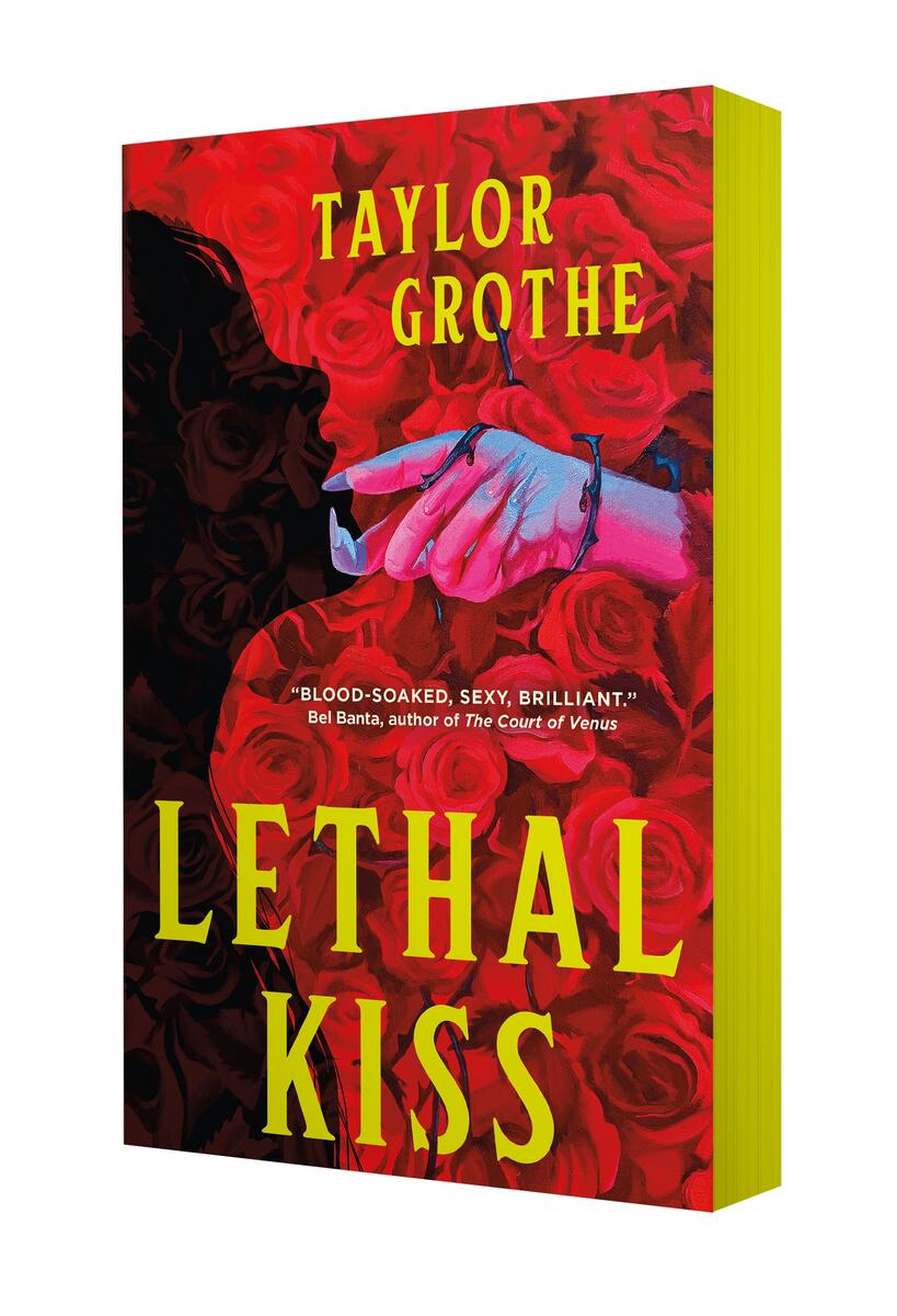 Lethal Kiss by Taylor Grothe (Preorder)