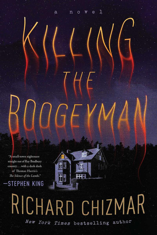 Killing the Boogeyman: A Novel by Richard Chizmar (Preorder)