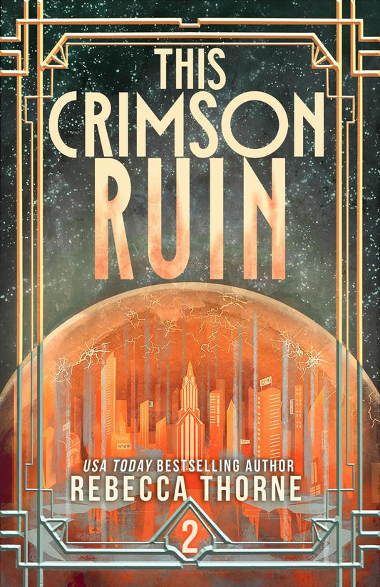 This Crimson Ruin by Rebecca Thorne (Preorder)