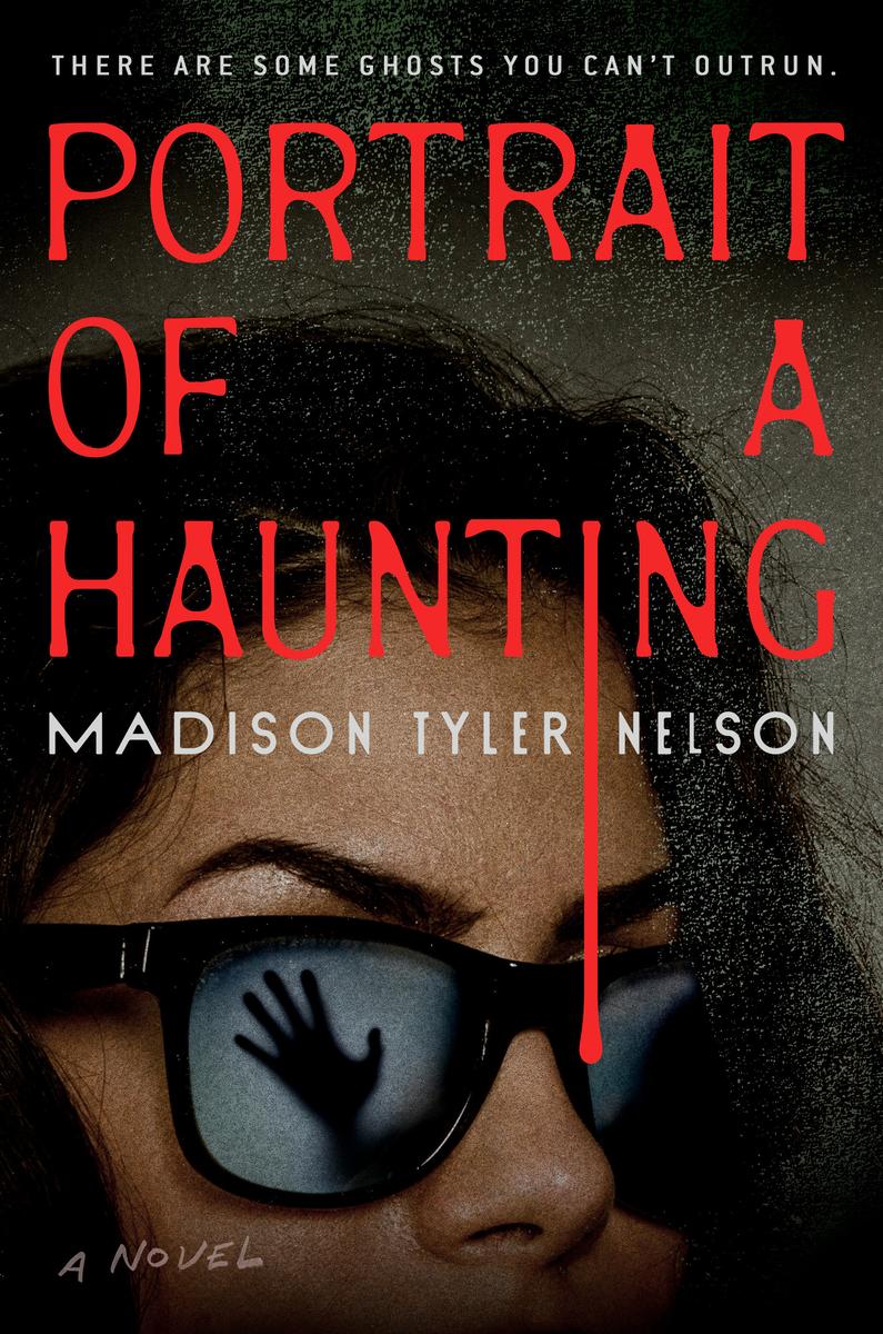 Portrait of a Haunting by Madison Tyler Nelson (Preorder)