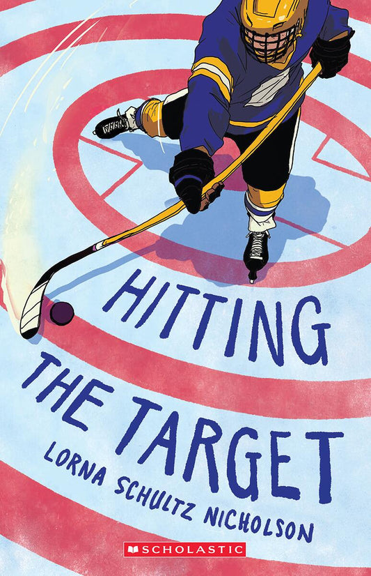 Hitting the Target by Nicholson Lorna Schultz & Mike Byers