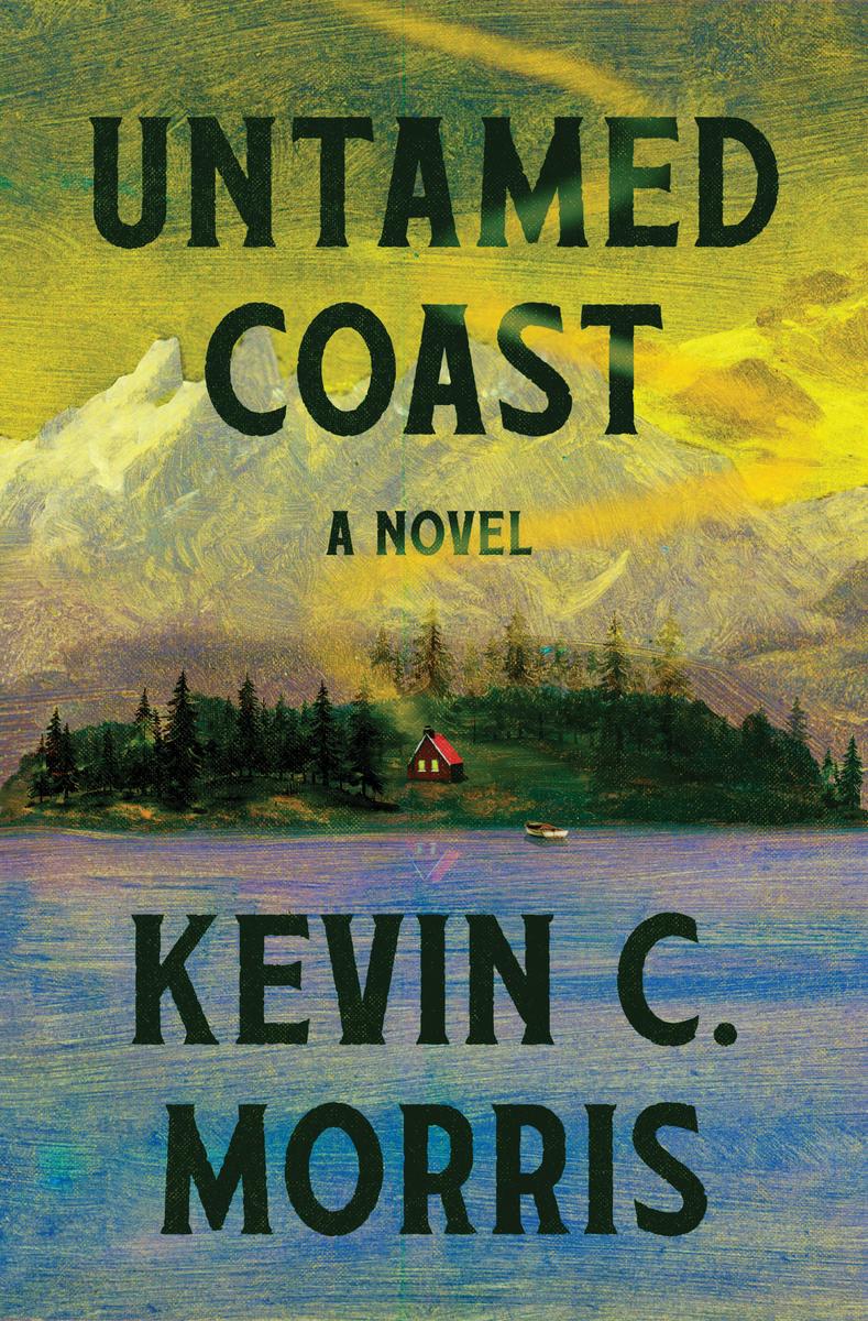 Untamed Coast: A Novel by Kevin C. Morris (Preorder)