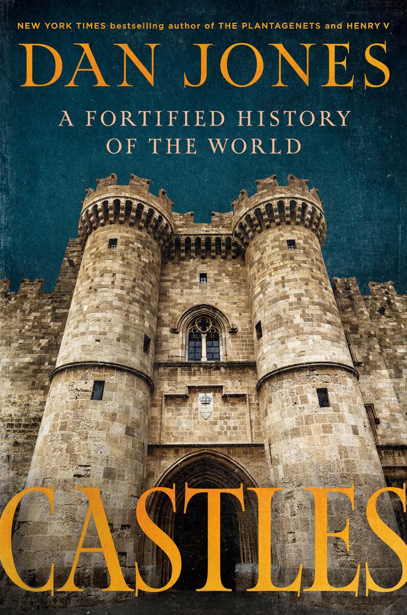 Castles: A Fortified History of the World by Dan Jones (Preorder)