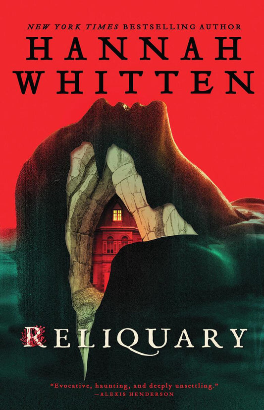 Reliquary by Hannah Whitten