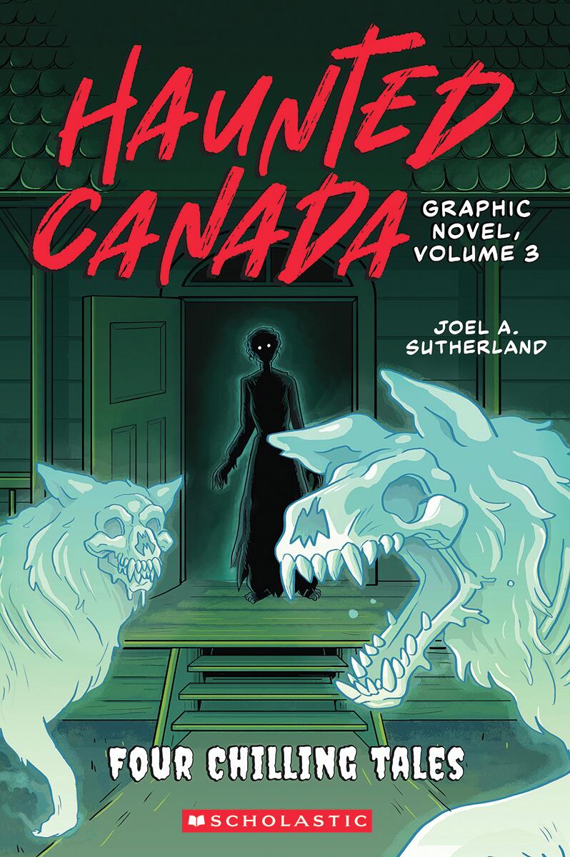 Haunted Canada Graphic Novel, Volume 3: Four Chilling Tales by Joel A Sutherland, Sara Harding & Maya McKibbin (Preorder)