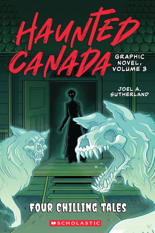 Haunted Canada Graphic Novel, Volume 3: Four Chilling Tales by Joel A Sutherland, Sara Harding & Maya McKibbin (Preorder)