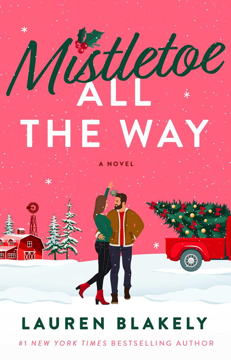 Mistletoe All the Way: A Novel by Lauren Blakely (Preorder)