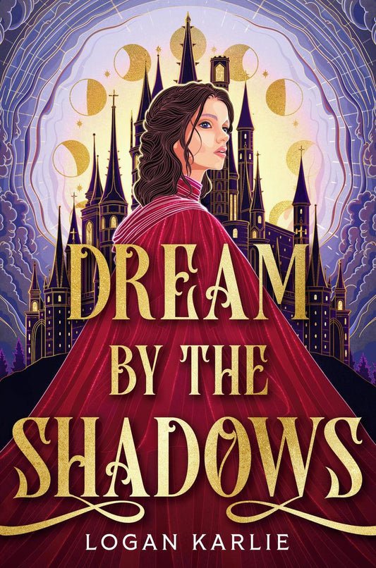 Dream by the Shadows by Logan Karlie
