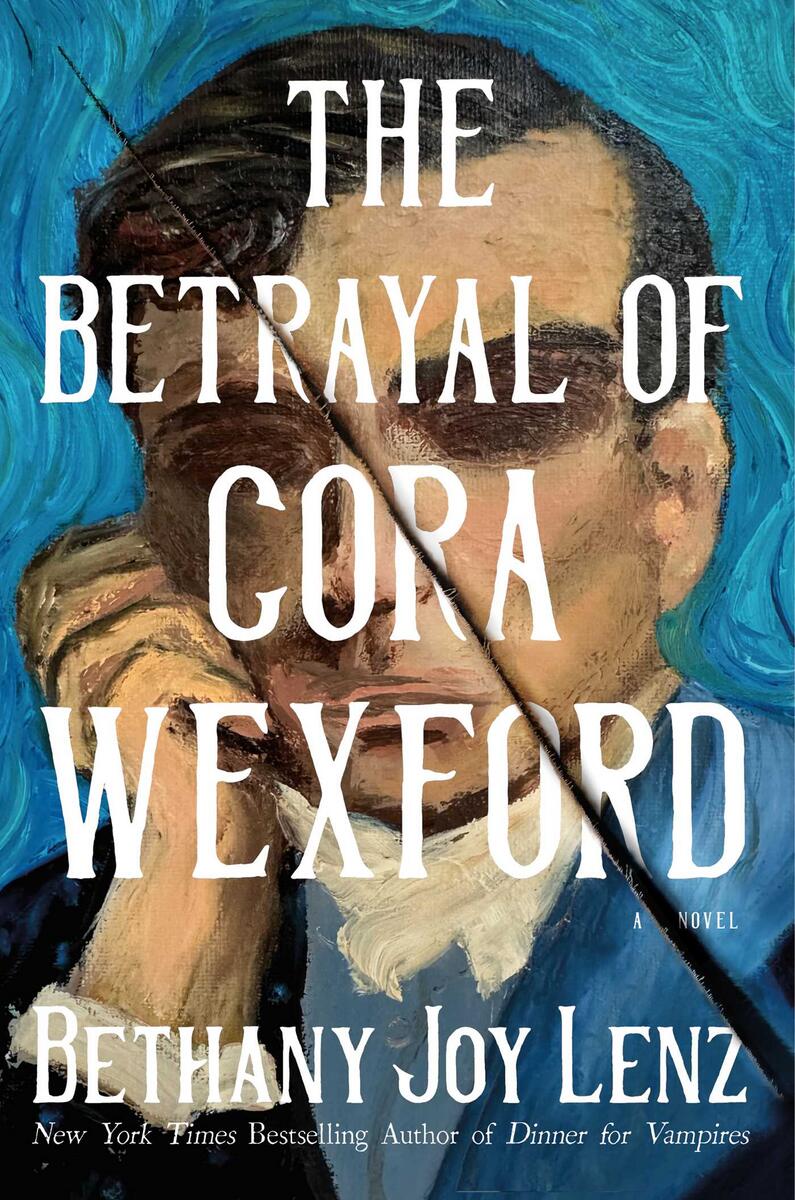 The Betrayal of Cora Wexford: A Novel by Bethany Joy Lenz (Preorder)