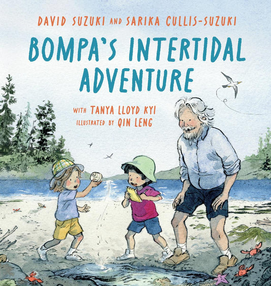 Bompa's Intertidal Adventure by David Suzuki, Sarika Cullis-Suzuki & Tanya Lloyd Kyi (Preorder)