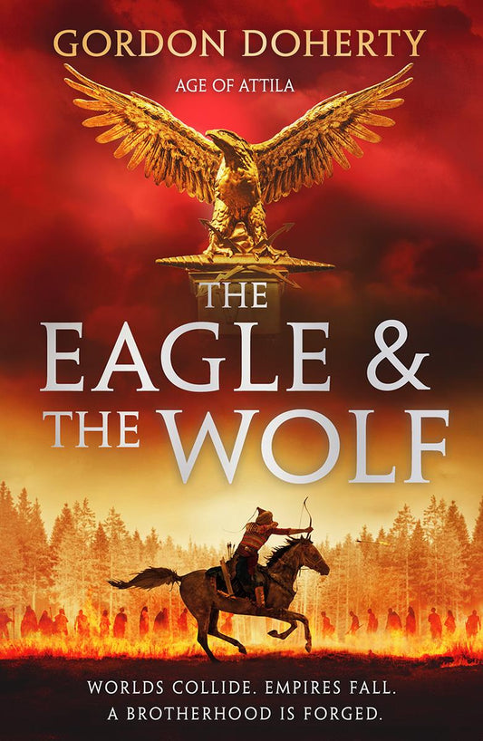 The Eagle and the Wolf by Gordon Doherty