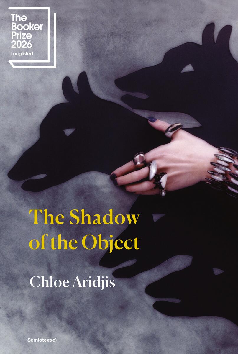 The Shadow of the Object by Chloe Aridjis (Preorder)