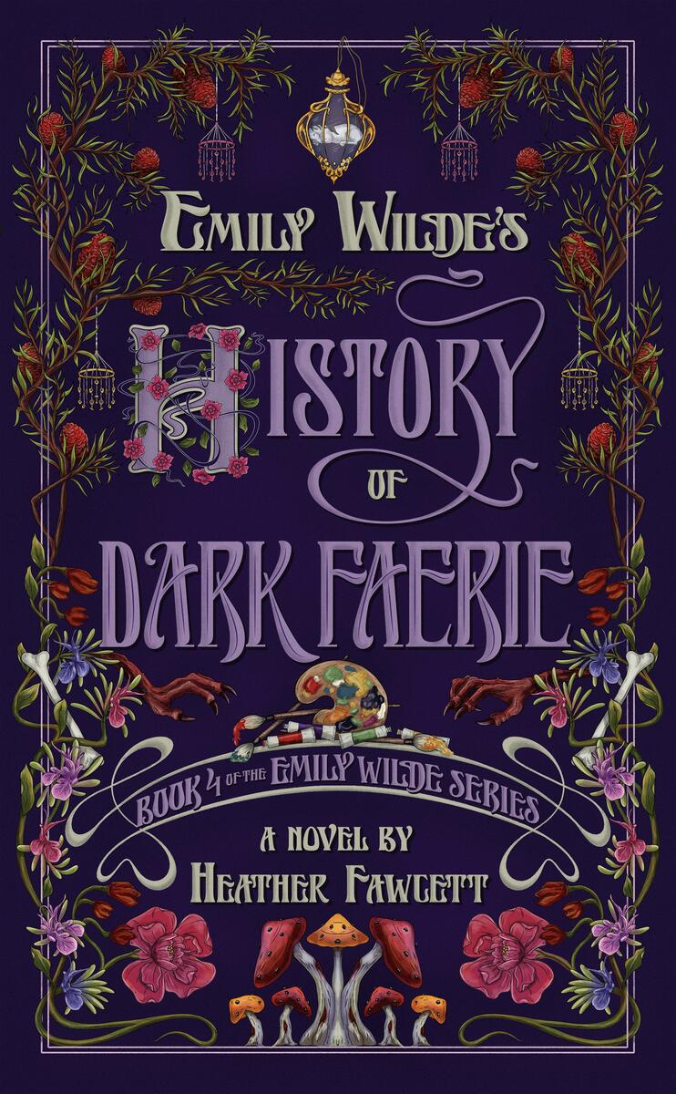 Emily Wilde's History of Dark Faerie: A Novel by Heather Fawcett (Preorder)
