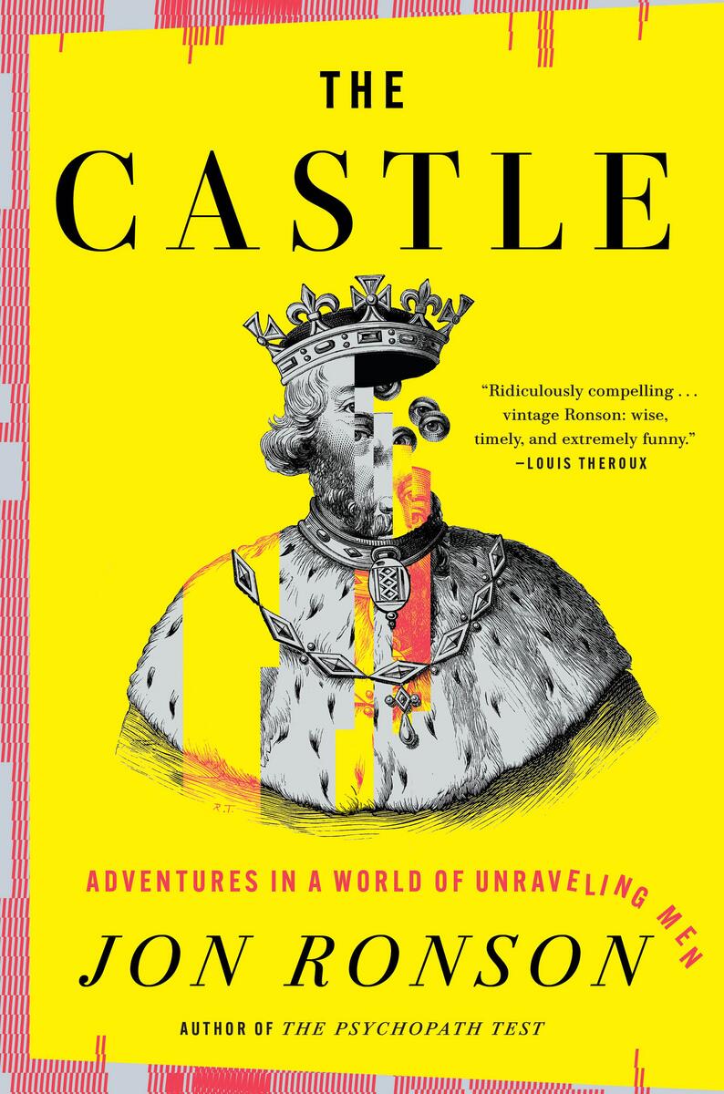 The Castle: Adventures in a World of Unraveling Men by Jon Ronson (Preorder)