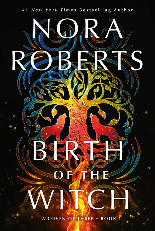 Birth of the Witch: A Coven of Three Trilogy Book 1 by Nora Roberts (Preorder)