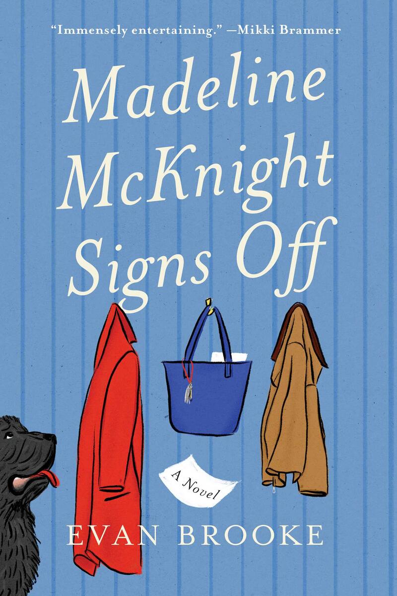 Madeline McKnight Signs Off: A Novel by Evan Brooke (Preorder)