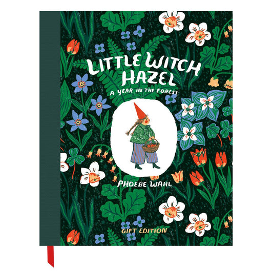 Little Witch Hazel - Gift Edition: A Year in the Forest by Phoebe Wahl (Preorder)